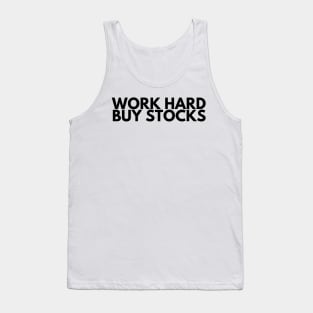 WORK HARD BUY STOCKS Tank Top